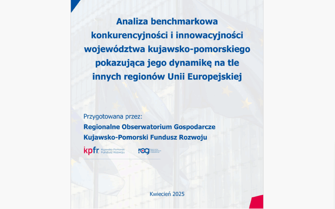 Poziom innowacyjności i konkurencyjności województwa kujawsko-pomorskiego na tle Unii Europejskiej