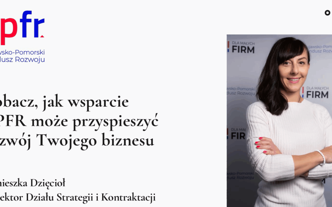 Wywiad z Agnieszką Dzięcioł, Dyrektor Działu Strategii i Kontraktacji KPFR
