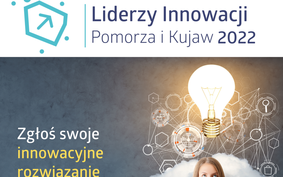 XIV edycja konkursu Liderzy Innowacji Pomorza i Kujaw