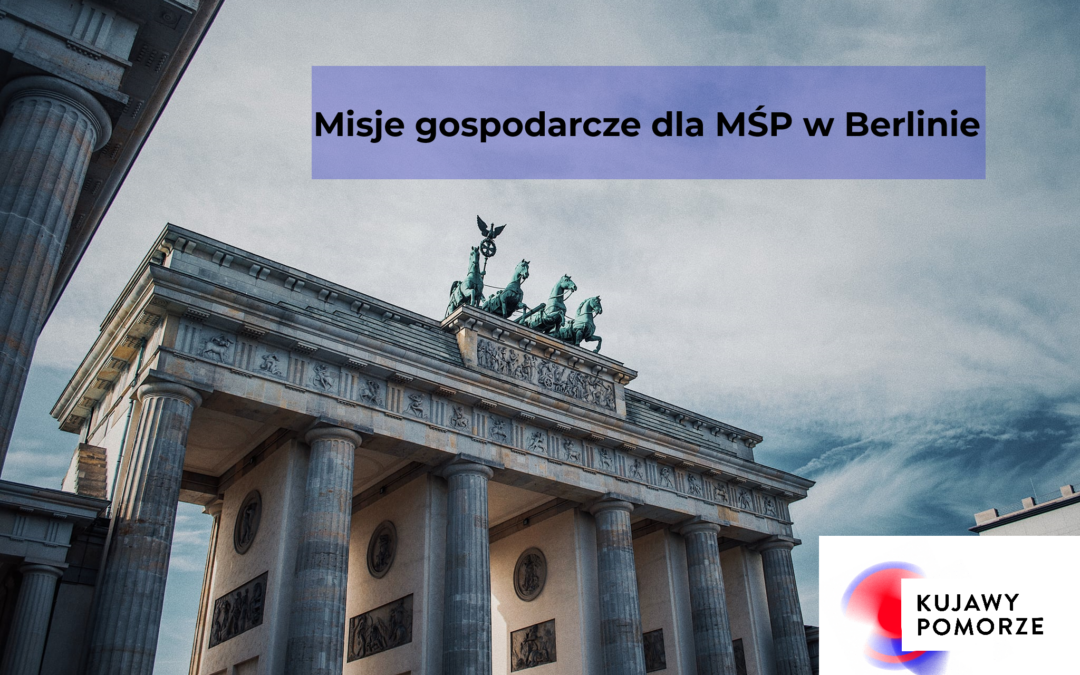Misje gospodarcze dla przedsiębiorstw MŚP w Berlinie