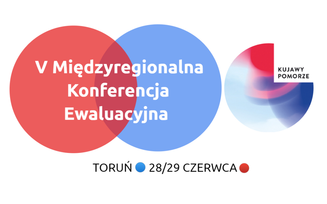 V Międzyregionalna Konferencja Ewaluacyjna