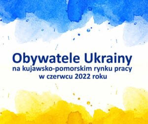 pierwszy slajd prezentacji: Ubywatele Ukrainy na rynku pracy w województwie kujawsko-pomorskim