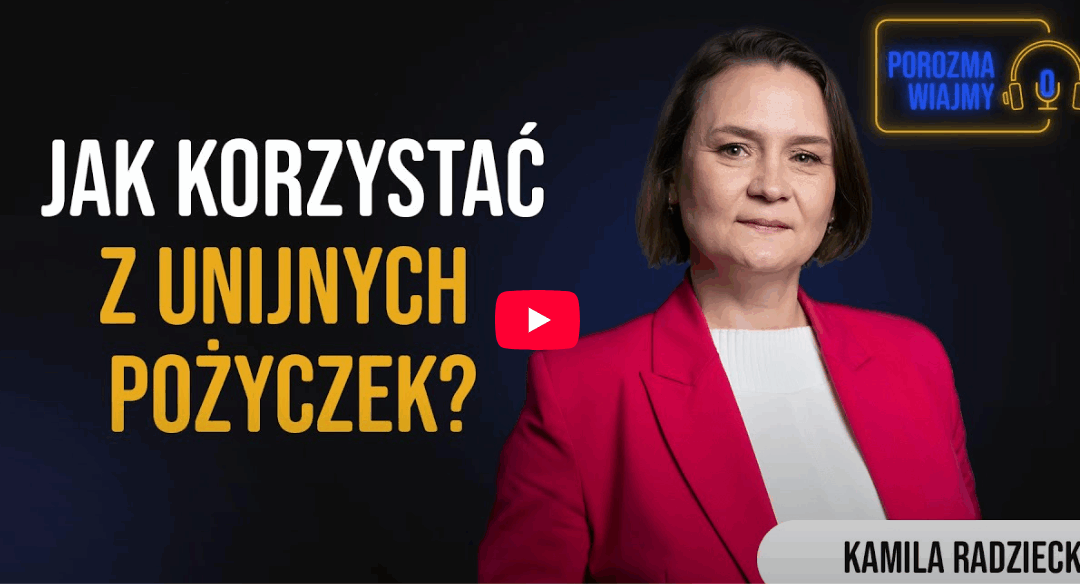 Kto może skorzystać z pożyczek pożyczek – w podcaście „Porozmawiajmy o”.