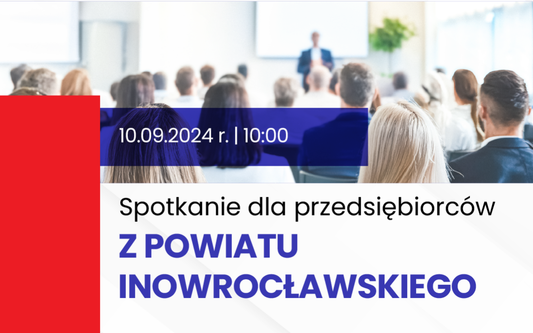 Na jakie wsparcie mogą liczyć przedsiębiorcy? – spotkanie informacyjne