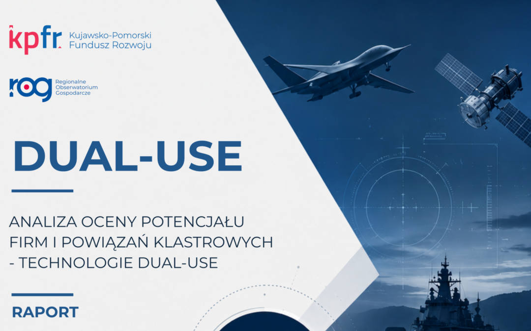 Analiza oceny potencjału firm i&nbsp;powiązań klastrowych – technologie dual-use